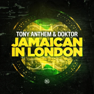 Tony AnthemJamaican In London (feat. Doktor)