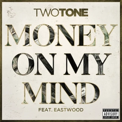 EastwoodMoney On My Mind (feat. Eastwood) - Single