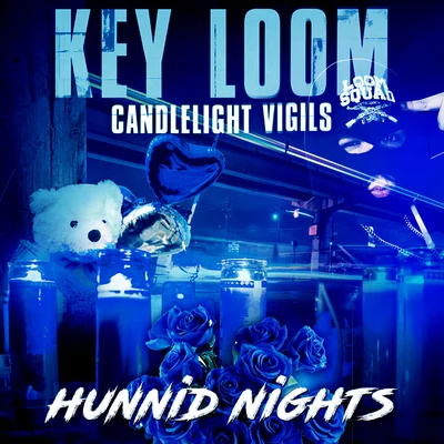 Key Loom/Rydah J Clyde/ND OECandlelight Vigils: Hunnid Nights