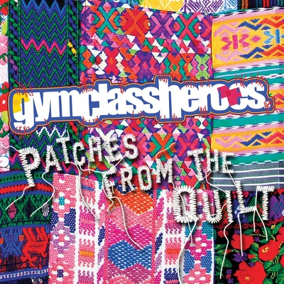 Gym Class HeroesPatches From The Quilt - EP