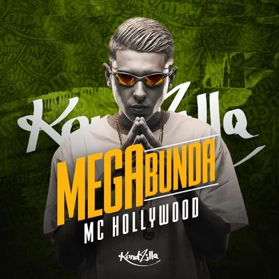 MC Hollywood/MC KevinhoMegabunda