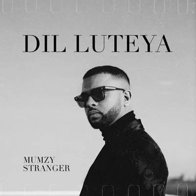 Mumzy Stranger/Jyotica Tangri/Jazzy BDil Luteya