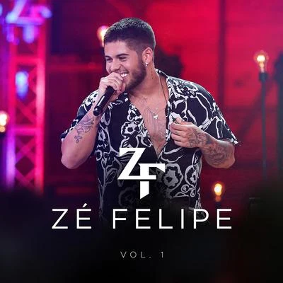 Zé FelipeZé Felipe, Vol. 1 (ao Vivo)