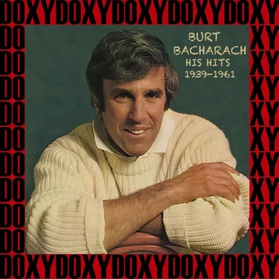 Burt BacharachHis Hits 1939-1961 (Hd Remastered Edition, Doxy Collection)