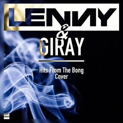 LennyHits From The Bong (Lenny & Giray Cover)