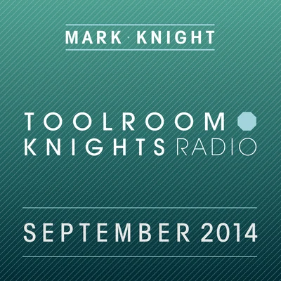 Hollywood Hills/Mark KnightToolroom Knights Radio - September 2014