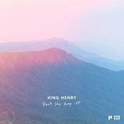 King Henry/Sonny FoderaDon&#x27;t Stay Away