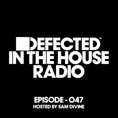 FolamourDefected In The House Radio Show Episode 047 (hosted by Sam Divine)