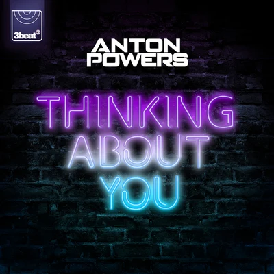 Anton Powers/RedondoThinking About You