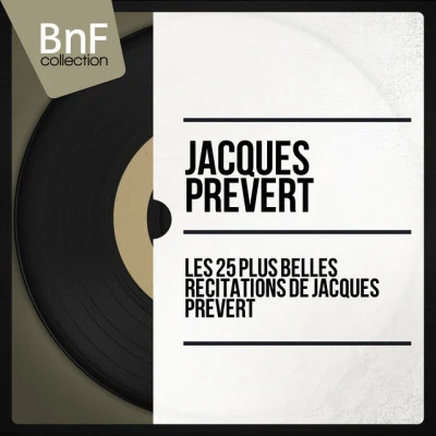 Jacques PrévertJoseph KosmaJoe PassJohnny MercerLes 25 plus belles récitations de Jacques Prévert (Mono Version)