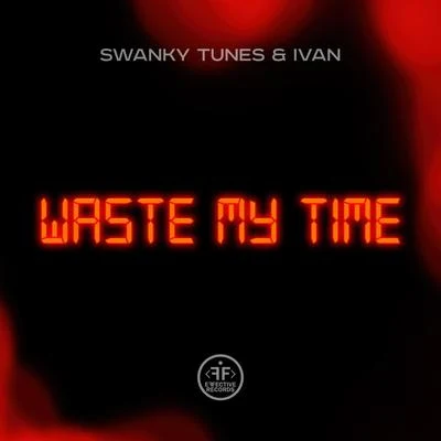 IVANWaste My Time