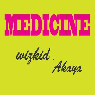 WizKid/2Baba/Sound SultanMedicine (feat. Akaya)