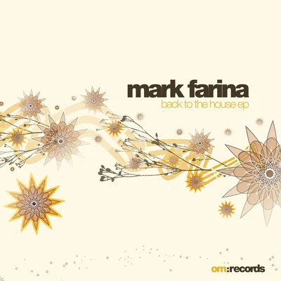 Mark FarinaBack to the House