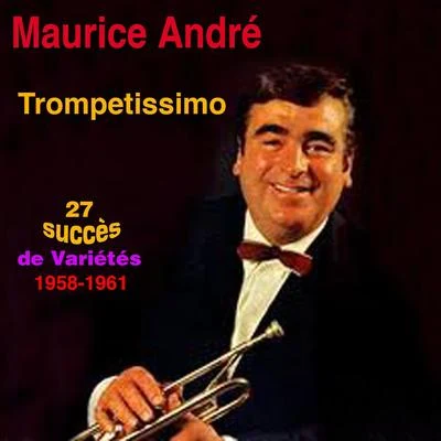 Maurice André/Bernard Soustrot/Thierry CaensTrompetissimo