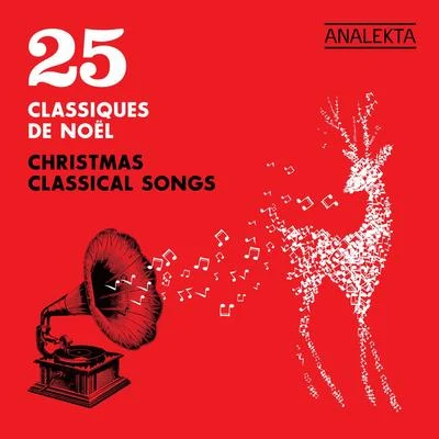 John Francis WadeMichael Forster25 Christmas Classical Songs (25 Classiques de Noël)