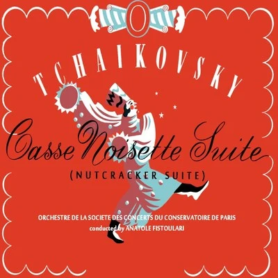 Anatole FistoulariConcertgebouworkestNutcracker Suite