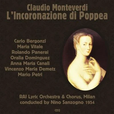 Carlo BergonziClaudio Monteverdi: L’Incoronazione di Poppea (1954), Volume 2