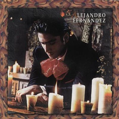 Alejandro FernándezMuy Dentro de Mi Corazon