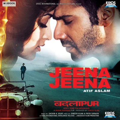 Sachin-Jigar/Ash King/Nikhita GandhiJeena Jeena ((From "Badlapur"))