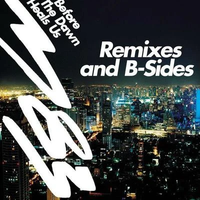 M83Before the Dawn Heals Us Remixes & B-Sides