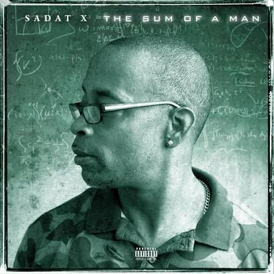 Sadat X/K-BirdThe Sum of a Man