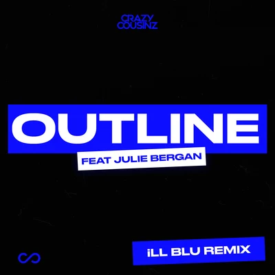 Crazy CousinzOutline (feat. Julie Bergan) [iLL BLU Remix]