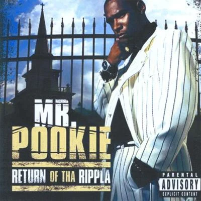 Mr. PookieReturn of Tha Rippla