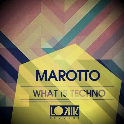 MarottoWhat is Techno