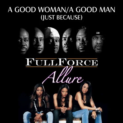 AllureJezaA Good WomanA Good Man (Just Because) (BtOVEN Mix)