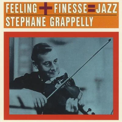 Stéphane Grappelli/Velma Middleton/Muggsy Spanier and his Ragtime Band/Art Blakey/Miles Davis/Dinah Washington/THE HORACE SILVER QUINTET/Charlie Parker/Sarah Vaughan/Billie HolidayFeeling + Finesse = Jazz