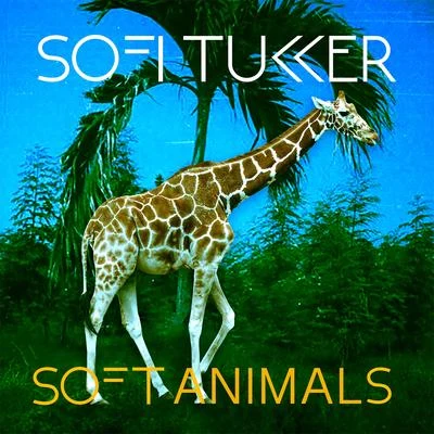 Sofi Tukker/Sunnery James & Ryan MarcianoSoft Animals