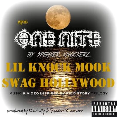 Speaker KnockerzOne Nite (feat. Lil Knock, Swag Hollywood & Mook)