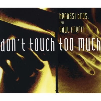 Benassi Bros.Dont Touch Too Much - Single