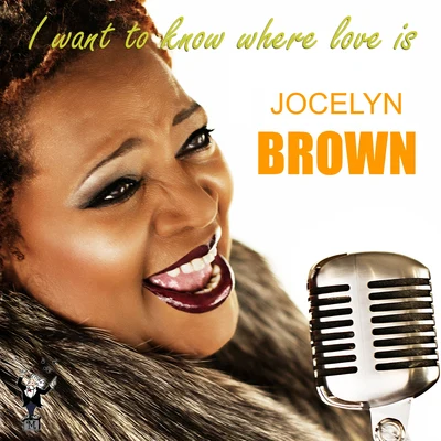 Jocelyn BrownOliver CheathamI Want to Know Where Love Is