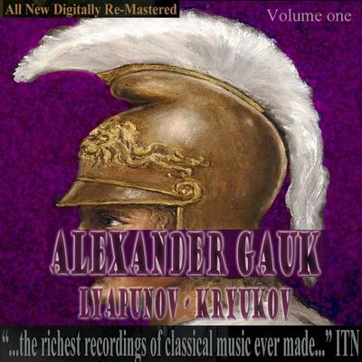 Alexander GaukGrand Symphony OrchestraAlexander Gauk - Lyapunov, Kryukov Volume One