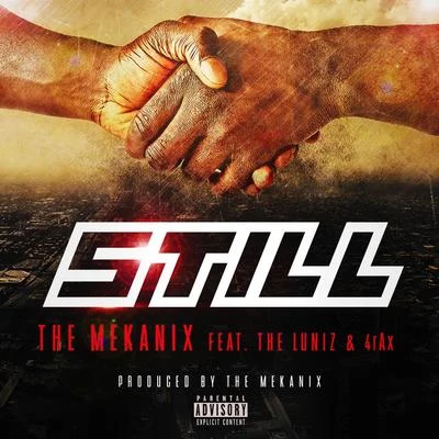 The MekanixStill (feat. The Luniz & 4rax)