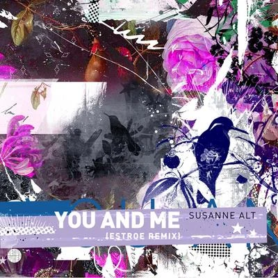 Susanne AltYou & Me (Estroe Remix)