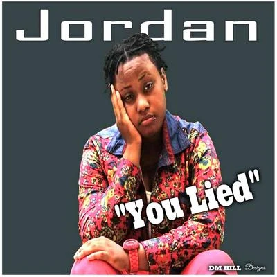 JORDANYou Lied