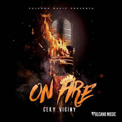 El Chamakito RD/Ceky VicinyOn Fire