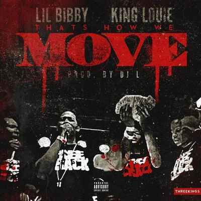 Lil Bibby/DJ Flippp/BandManFari/ThouxanbanfauniHow We Move (feat. King Louie)