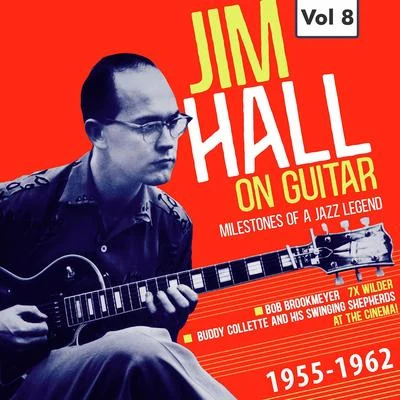 Johnny Burke/John Turner/Percy Mayfield/Edward Eliscu/Will Hudson/Vincent Youmans/Little Jimmy Scott/Eddie Delange/Jimmy Van Heusen/Don RayeMilestones of a Jazz Legend: Jim Hall on Guitar, Vol. 8