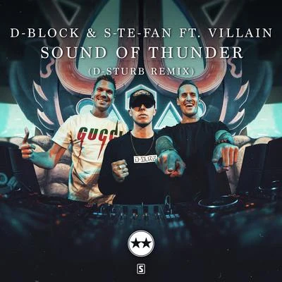 D-Block & S-te-fanSound Of Thunder (D-Sturb Remix)