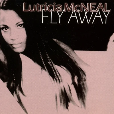 Lutricia McNealFly Away