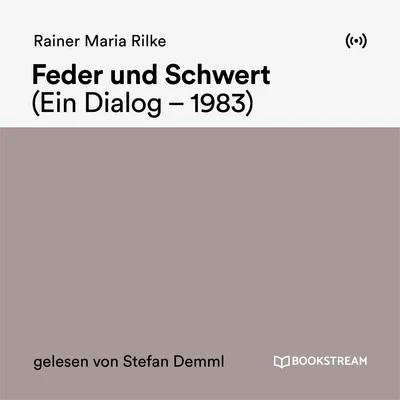 Rainer Maria RilkeFeder und Schwert