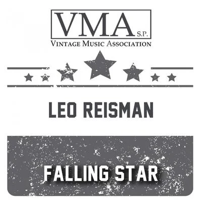 Leo Reisman/Red Nichols/Leo Reisman and His Orchestra/Ben Selvin and His Orchestra/Roger Wolfe Kahn/Jan Garber/Horace Heidt/Arnold Johnson and His Orchestra/Horace Heidt and His Orchestra/Vincent Lopez and His Casa Lopez OrchestraFalling Star