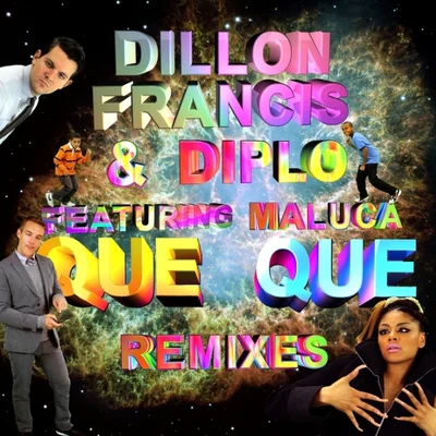 Dillon Francis/Space Rangers/Sophie PowersQue Que Remixes