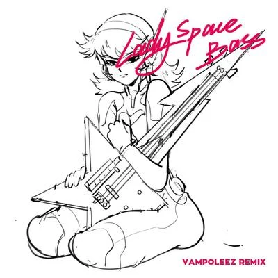 vampoleezlady bass (vampoleez remix)