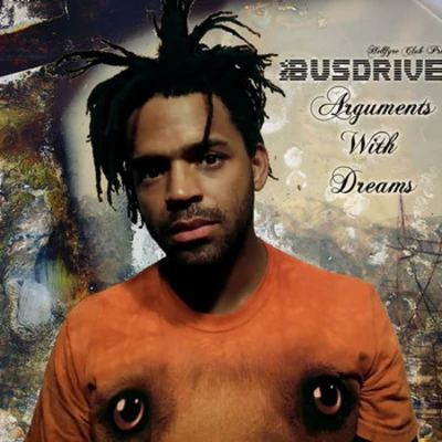 BusdriverArguments With Dreams