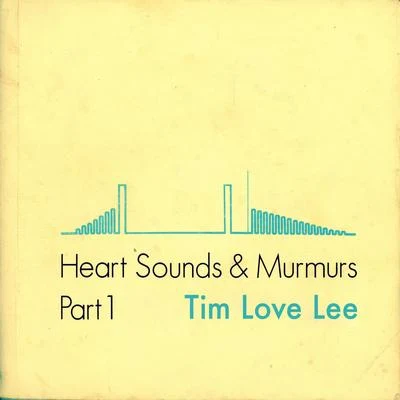 Circuits/Research/Freshro/Tim Love LeeHeart Sounds and Murmurs Part 1