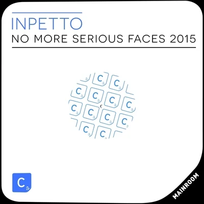 InpettoNo More Serious Faces (2015 Mix)